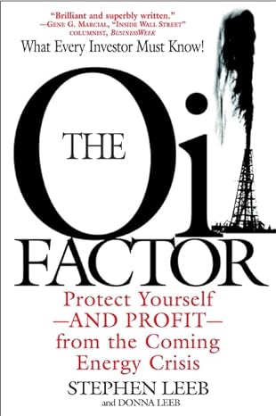 the oil factor protect yourself and profit from the coming energycrisis 3rd printing edition stephen leeb
