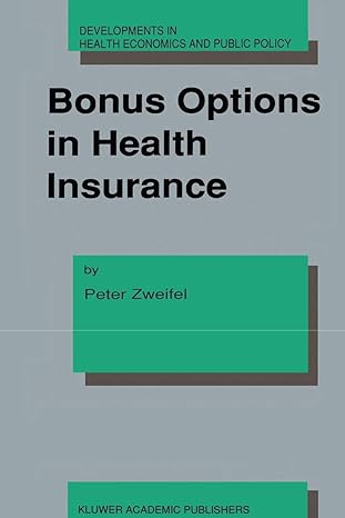 bonus options in health insurance 1992nd edition peter zweifel ,otto waser 9401051178, 978-9401051170