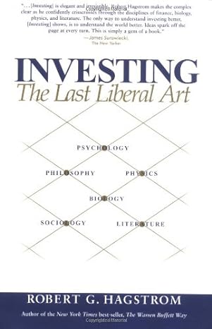 investing the last liberal art 1st edition robert g hagstrom 1587991381, 978-1587991387