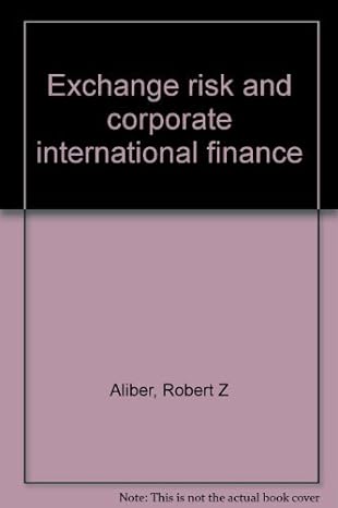 exchange risk and corporate international finance 1st edition robert z aliber 0470263075, 978-0470263075