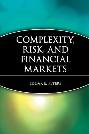 complexity risk and financial markets 1st edition edgar e peters 0471399817, 978-0471399810