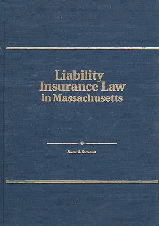 liability insurance law in massachusetts 1st edition andre a sansoucy 0972173900, 978-0972173902