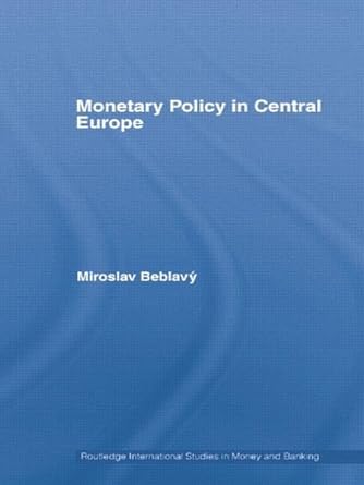 monetary policy in central europe 1st edition miroslav beblavy 1138806862, 978-1138806863