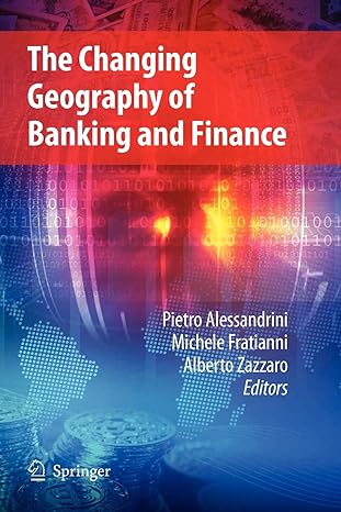 the changing geography of banking and finance 1st edition pietro alessandrini ,michele fratianni ,alberto
