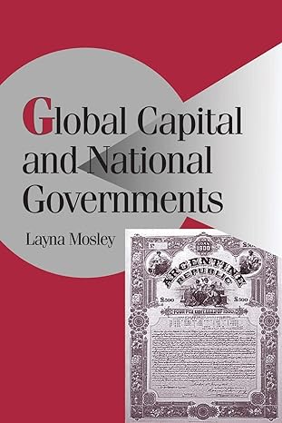global capital and national governments 1st edition layna mosley 0521521629, 978-0521521628