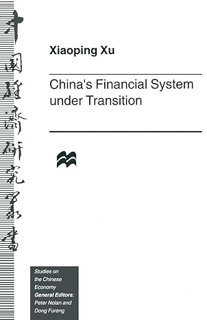 chinas financial system under transition 1st edition xiaoping xu 1349264601, 978-1349264605