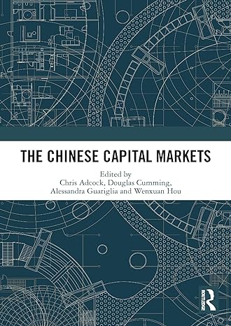 the chinese capital markets 1st edition chris adcock ,douglas cumming ,alessandra guariglia ,wenxuan hou