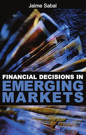 financial decisions in emerging markets 1772nd edition jaime sabal b007pm9yw6