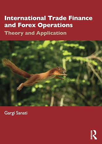 international trade finance and forex operations 1st edition gargi sanati 1032621036, 978-1032621036