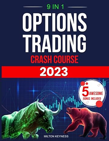 options trading crash course the complete guide to strike rich from scratch to top 1 trader maximize your