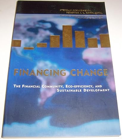 financing change the financial community eco efficiency and sustainable development 1st edition stephan