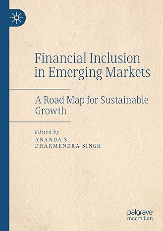 financial inclusion in emerging markets a road map for sustainable growth 1st edition ananda s ,dharmendra