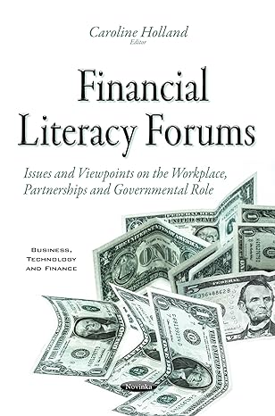 financial literacy forums issues and viewpoints on the workplace partnerships and governmental role 1st