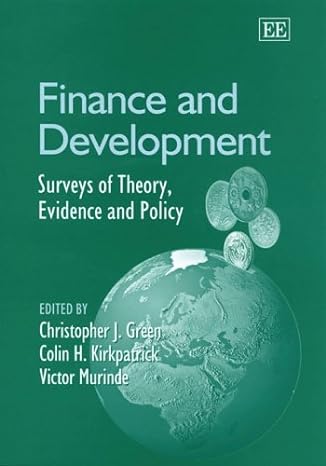 finance and development surveys of theory evidence and policy 1st edition christopher j green ,colin