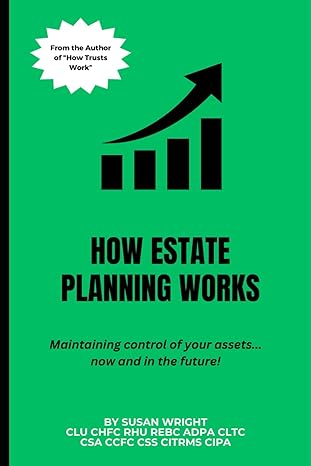 how estate planning works maintaining control of your assets now and in the future 1st edition susan wright