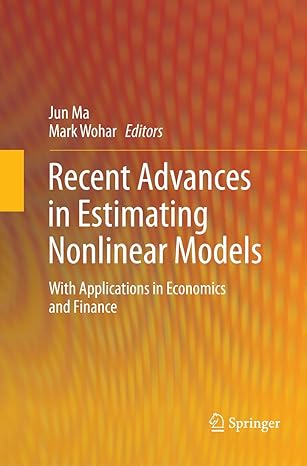 recent advances in estimating nonlinear models with applications in economics and finance 1st edition jun ma