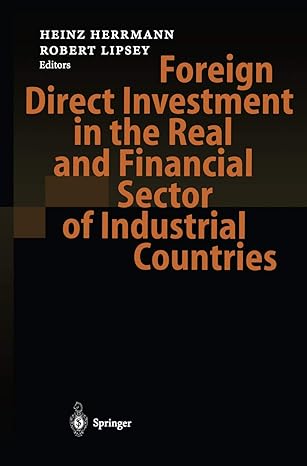 foreign direct investment in the real and financial sector of industrial countries 1st edition heinz herrmann
