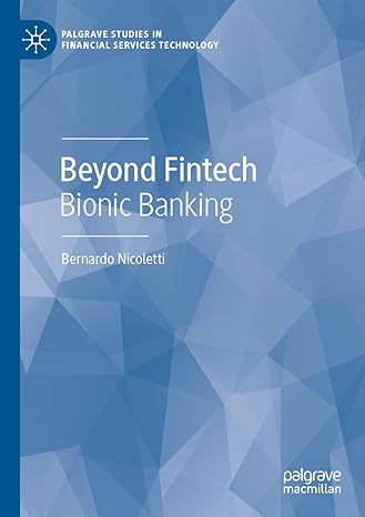 beyond fintech bionic banking 1st edition bernardo nicoletti 3030962199, 978-3030962197