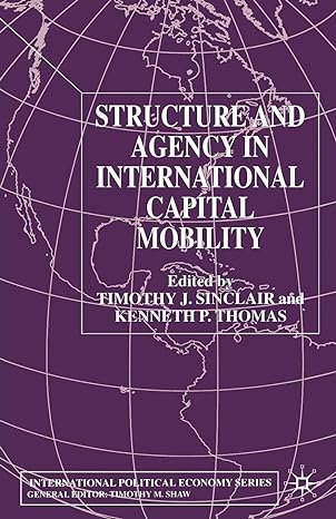 Structure And Agency In International Capital Mobility
