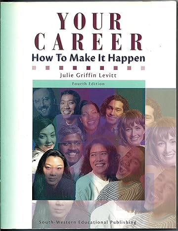 your career how to make it happen 4th edition julie levitt 053872191x, 978-0538721912