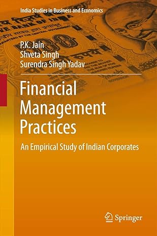 financial management practices an empirical study of indian corporates 2013th edition p k k jain ,shveta