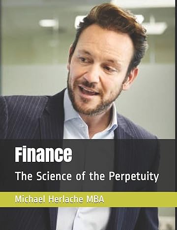 finance the science of the perpetuity 1st edition michael herlache mba 1792884060, 978-1792884061