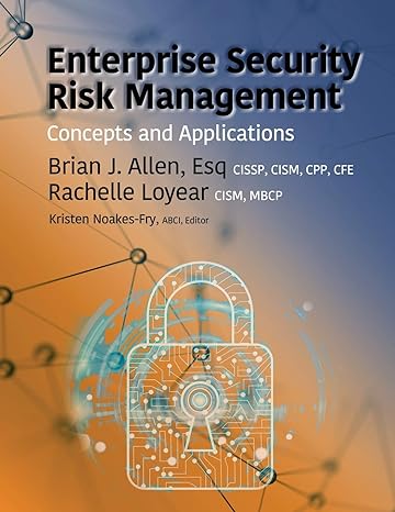 enterprise security risk management concepts and applications 1st edition brian j allen ,rachelle loyear