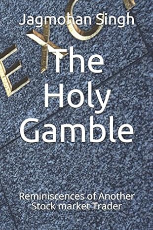 the holy gamble reminiscences of another stock market trader 1st edition jagmohan singh 1980357838,