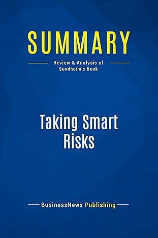 summary taking smart risks review and analysis of sundheims book 1st edition businessnews publishing