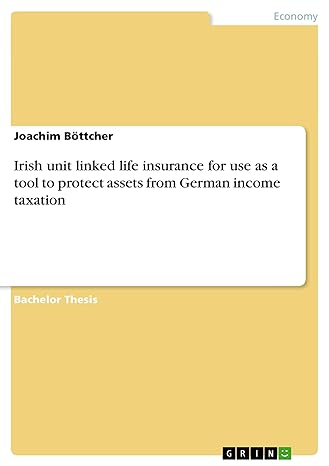 irish unit linked life insurance for use as a tool to protect assets from german income taxation 1st edition