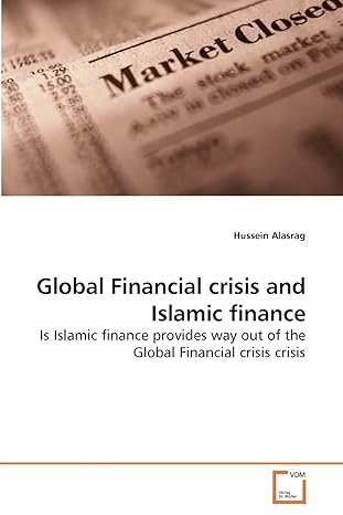 global financial crisis and islamic finance is islamic finance provides way out of the global financial