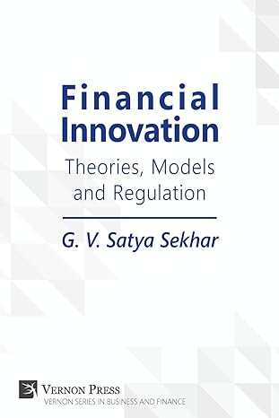 financial innovation theories models and regulation 1st edition g v satya sekhar 1622734777, 978-1622734771