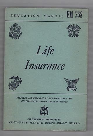 life insurance education manual em 758 for use of personnel of army navy marine corps coast guard 6th edition