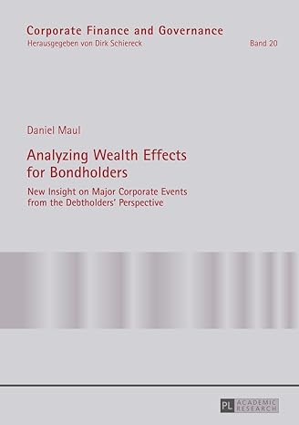analyzing wealth effects for bondholders new insight on major corporate events from the debtholders