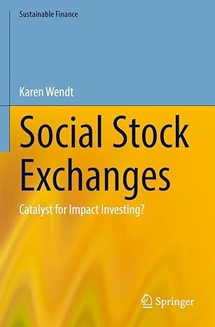 social stock exchanges catalyst for impact investing 1st edition karen wendt 3030997227, 978-3030997229