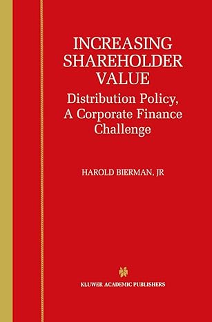 increasing shareholder value distribution policy a corporate finance challenge 1st edition harold bierman jr