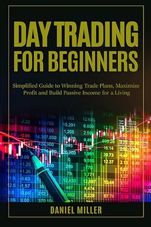 day trading for beginners simplified guide to winning trade plans maximize profit and build passive income