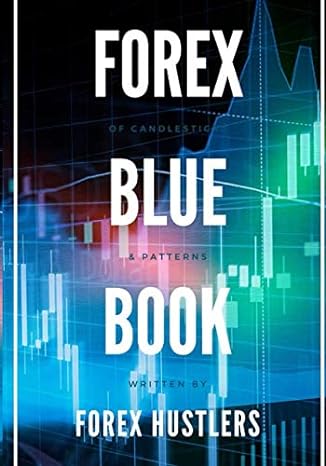 forex blue book of candle sticks and patterns 1st edition forex hustlers 1670124479, 978-1670124470