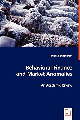 behavioral finance and market anomalies an academic review 1st edition michael schoenhart 3639011066,