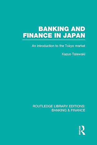 banking and finance in japan 1st edition kazuo tatewaki 0415751616, 978-0415751612