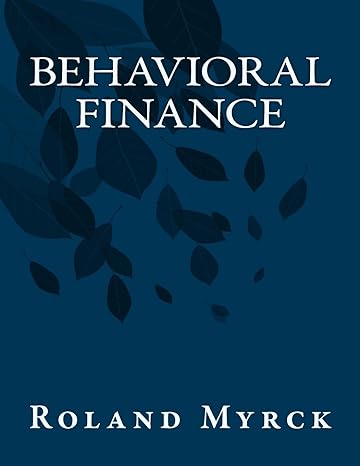 behavioral finance 1st edition roland myrck 1541171098, 978-1541171091