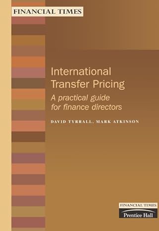 international transfer pricing a practical guide for finance directors 1st edition d tyrrall ,m atkinson
