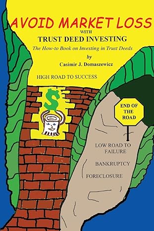 avoid market loss with trust deed investing the how to book on investing in trust deeds 0th edition casimir