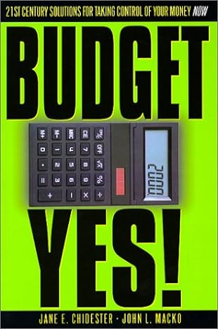 budgetyes 21st century solutions for taking control of your money now 1st edition john l macko ,jane e