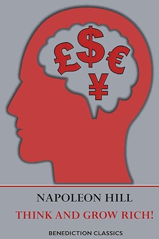 think and grow rich a manual for achieving financial and personal success in any field 1st edition napoleon