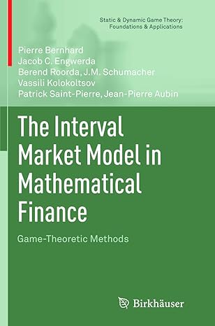 the interval market model in mathematical finance game theoretic methods 2013th edition pierre bernhard