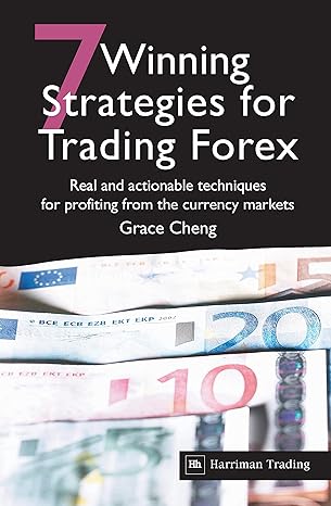 7 winning strategies for trading forex real and actionable techniques for profiting from the currency markets