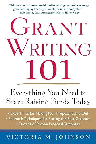 grant writing 101 everything you need to start raising funds today 1st edition victoria johnson 0071750185,