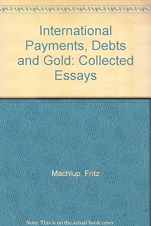 international payments debts and gold collected essays 2nd edition fritz machlup 0814754120, 978-0814754122