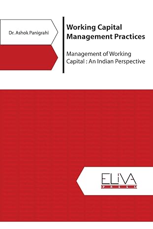 working capital management practices management of working capital an indian perspective 1st edition dr ashok